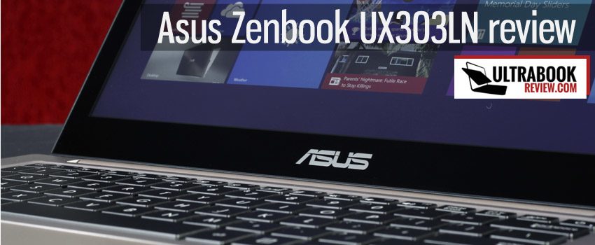 Asus Zenbook UX303LN / UX303 review – faster than ever